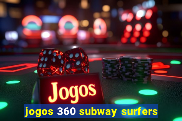 jogos 360 subway surfers